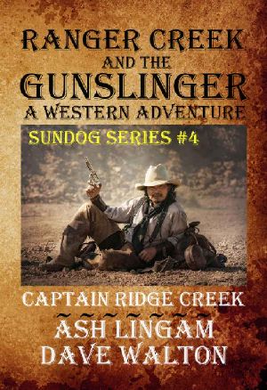 [Sundog 04] • Ranger Creek & the Gunslinger